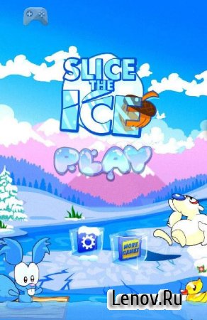 Slice the Ice (обновлено v 1.10)