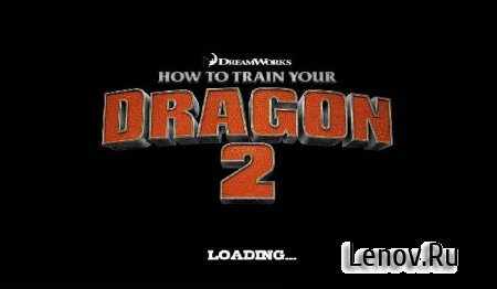 Как приручить дракона 2 (How To Train Your Dragon 2) v 1.0.1