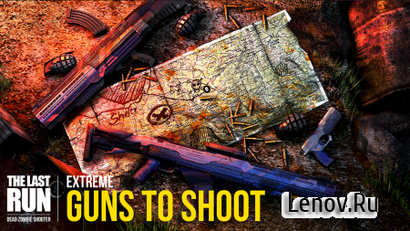 Last Run: Dead Zombie Shooter v 1.02 (Mod Money/Energy/NoAds)