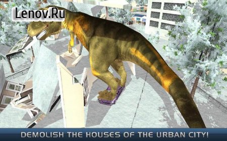 The Last Dinosaurs: Urban Destroyer v 1.2 (Mod Money)