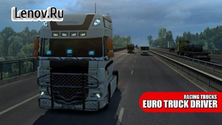 Euro Trucks Roads Driver Simulator 2019 v 4 (Mod Money)