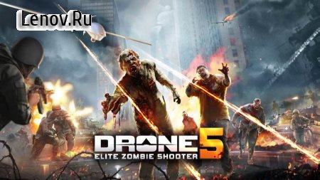 Drone 5: Elite Zombie Shooter v 2.00.047 Mod (Unlimited Money)